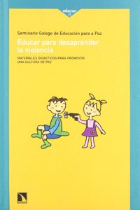 Educar para desaprender la violencia: Materiales didacticos para promover una cultura de paz (Mayor) (Spanish Edition)