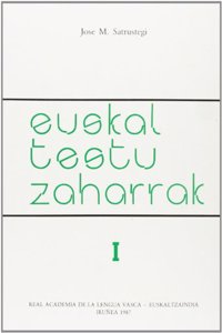 Euskal testu zaharrak (Euskararen lekukoak) (Basque Edition)