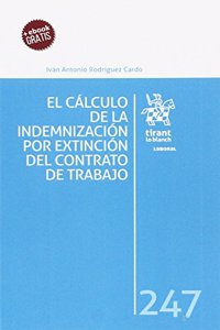 El Calculo de la Indemnizacion por Extincion del Contrato de Trabajo