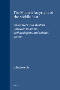 The Modern Assyrians of the Middle East
