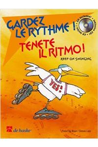 GARDEZ LE RYTHME TENETE IL RITMO