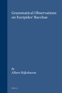 Grammatical Observations on Euripides' Bacchae