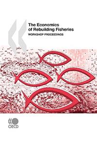 The Economics of Rebuilding Fisheries