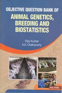 Objective Question Bank Of Animal Genetics, Breeding & Biostatistics (Prinsika)