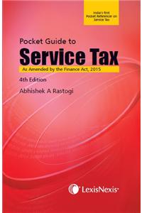 Pocket Guide to Service Tax - As amended by the Finance Act, 2015