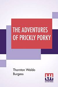 The Adventures Of Prickly Porky