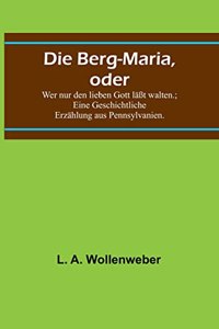 Berg-Maria, oder