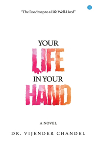 YOUR LIFE IN YOUR HAND