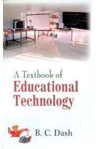 A Textbook of Educational Technology