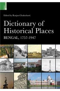 Dictionary of Historical Places: Bengal, 1757-1947