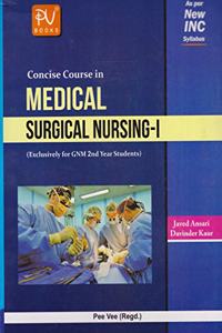 Concise Course in Medical Surgical Nursing - I (Pharmacology)