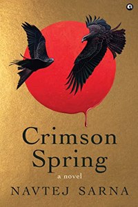 Crimson Spring: A Novel Longlisted For The Jcb Prize 2022