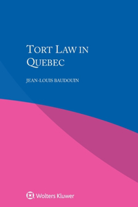 Tort Law in Quebec