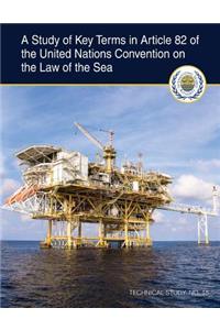 Study of Key Terms in Article 82 of the United Nations Convention on the Law