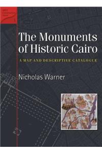 The Monuments of Historic Cairo: A Map and Descriptive Catalogue