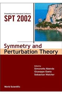 Symmetry and Perturbation Theory - Proceedings of the International Conference on Spt 2002