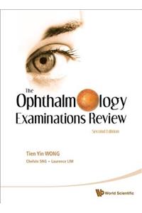 Ophthalmology Examinations Review, the (2nd Edition)