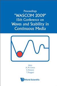 Waves and Stability in Continuous Media - Proceedings of the 15th Conference on Wascom 2009