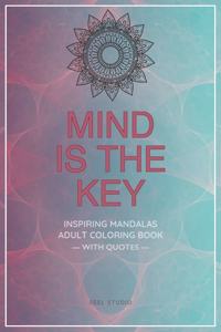 Mind is the Key - Inspiring Mandalas