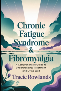 Chronic Fatigue Syndrome & Fibromyalgia