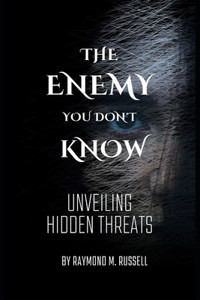 Enemy you don't know