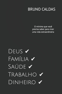 Deus, Família, Saúde, Trabalho e Dinheiro