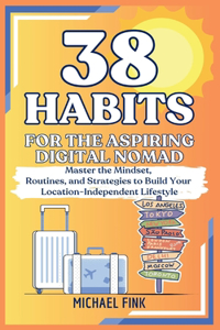 38 Habits for the Aspiring Digital Nomad