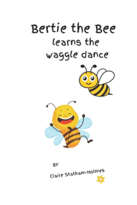Bertie learns the waggle dance