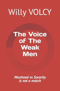 The Voice of The Weak Men