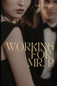 Working for Mr.P