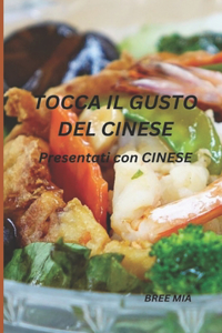 Tocca Il Gusto del Cinese