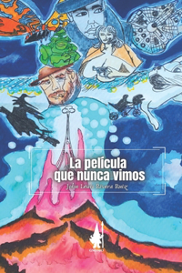 La película que nunca vimos