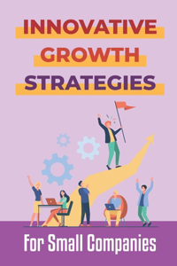 Innovative Growth Strategies