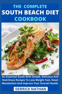 Complete South Beach Diet Cookbook