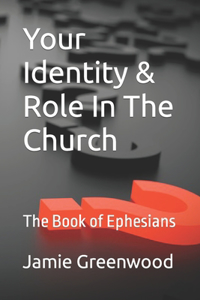 Your Identity & Role In The Church