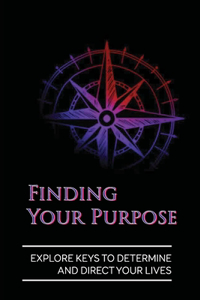 Finding Your Purpose