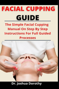 Facial Cupping Guide