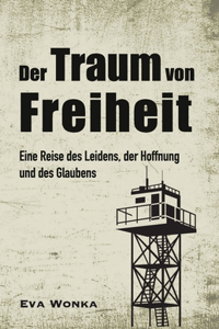 Der Traum von Freiheit