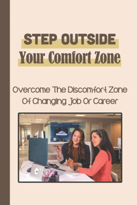 Step Outside Your Comfort Zone