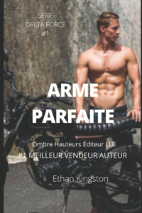 Arme Parfaite