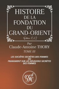 Histoire de la Fondation Du Grand-Orient