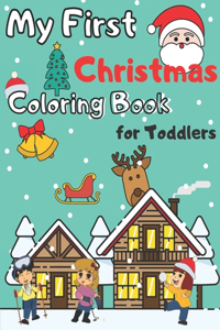 My First Christmas Coloring Book for Toddlers