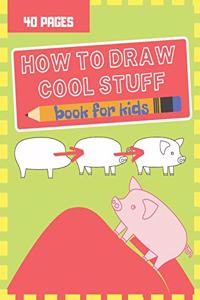 How To Draw Cool Stuff