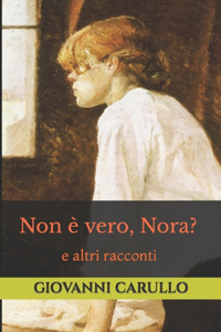 Non è vero, Nora?