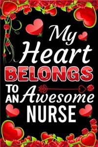 My Heart Belongs To An Awesome Nurse