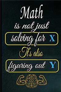 Math is not just solving for X it's also figuring out Y