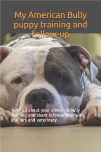My American Bully puppy training and follow-up