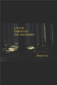 A Path Through the Shadows