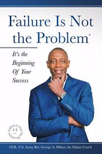 Failure Is Not The Problem
