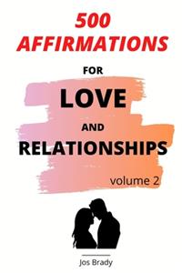 500 Affirmations For Love And Relationships Volume 2